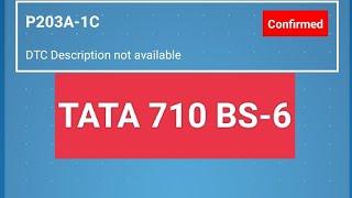 TATA 710BS-6 Pickup Problem Solved. P203A-1C