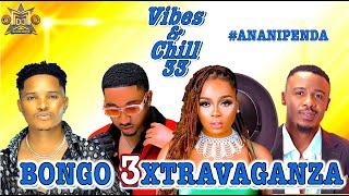 VIBES & CHILL 33 #ANANIPENDA| TRIPLE M| BONGO MIX (ZUCHU, HARMONIZE, ALIKIBA, JAY MELODY, PLATFORM)