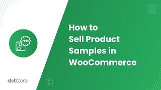 How to Sell Product Samples in WooCommerce | Free & Paid Sample Strategy to Boost Sales! 