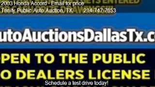 2003 Honda Accord  for sale in Dallas, TX 75208 at Trinity P