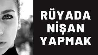 Rüyada Nişan Yapmak Ne Anlama Gelir I Tüm Detaylar