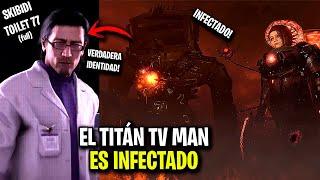 TITÁN TV MAN ES INFECTADO!!  EL SECRETO del CIENTÍFICO  LO QUE NO VISTE de SKIBIDI TOILET 77 FULL