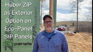 Huber ZIP as exterior option on Eco Panel SIP panels