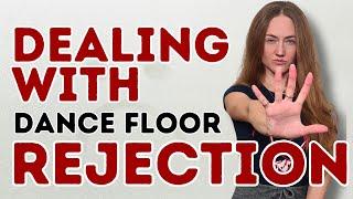 How To Handle Rejection On The Social Dancefloor