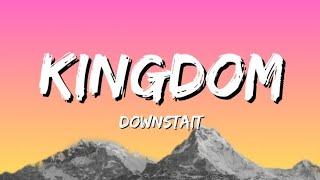 Downstait - Kingdom (Lyrics)