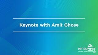 NF Summit 2024: Keynote with Amit Ghose