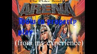 How to Play: The Elder Scrolls Arena (from my experience)