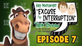 Episode 7, "Excuse The Interruption"