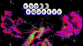 Egg Squeeze - Release Trailer