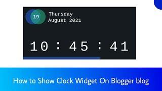 How to Add Clock Widget On Blogger blog