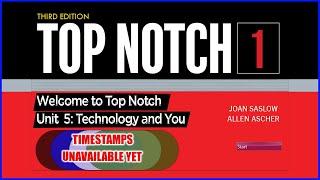 Unit 5 || Top Notch 1 (3rd Edition) | Technology and You