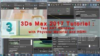 3Ds Max 2017 Tutorial | Test ART Renderer with Physical Material and HDRI