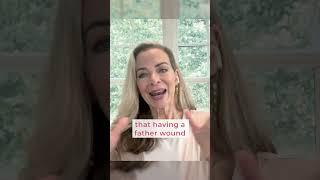 Why healing a father wound is important - Terri Cole