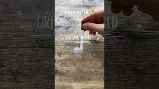 EASY MAKING GOLF CLUB ORIGAMI TUTORIAL | HOW TO MAKE GOLF CLUB PAPER ORIGAMI | PAPERCRAFT IDEA