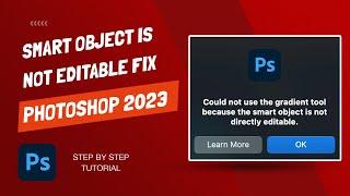 Photoshop 2023 Fix - Smart Object Is Not Directly Editable