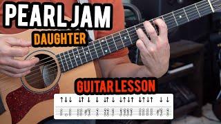 Pearl Jam - Daughter - Guitar Lesson "Here's how to play it!"