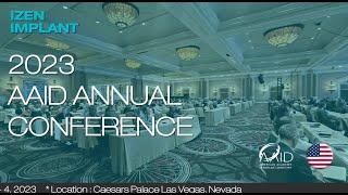 [IZEN IMPLANT] American Academy of Implant Dentistry Annual Conference 2023 in Las Vegas