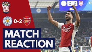 Leicester City 0-2 Arsenal - Match Reaction *LIVE*