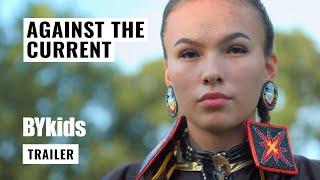 Native American Teen's Fight for Sacred Traditions | BYkids Trailer | AGAINST THE CURRENT