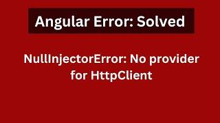 NullInjectorError: No provider for HttpClient | Angular Error