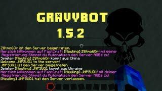 [HowTo] GravyBot 1.5.2 Verwenden (+Downloadlink's)