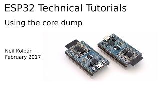 ESP32 Technical Tutorials: Using the core dump