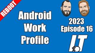 2023E16 - Android Personally Owned Work Profile Enrollment (I.T)