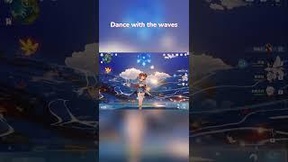 Dance with the waves| Genshin Impact