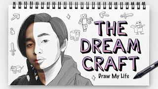 THE DREAM CRAFT - DRAW MY LIFE INDONESIA