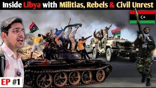 Travelling to Libya amid Civil War, Armed Conflict & Violent Extremism 
