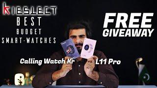 Kieslect Calling Watch KR & L11 Pro | Best Stylish Budget Smart Watches | Giveaway Time!!