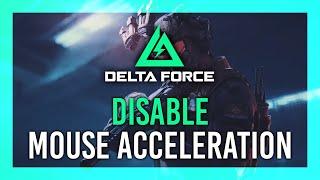 Disable/Fix Mouse Acceleration: Delta Force | Simple Guide