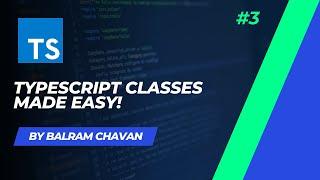 TypeScript Classes Explained: A Complete Beginner's Guide