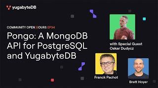 Community Open Hours: Pongo - A MongoDB API for PostgreSQL and YugabyteDB