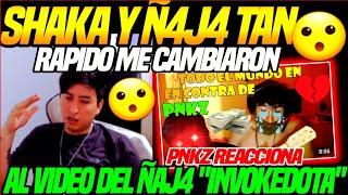 TAN RAPIDO me CAMBIARON SHAKA y Ñ4J4PNKZ REACCIONA al video INVOKEDOTA