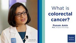 What is Colorectal Cancer? | Dr. Punam Amin