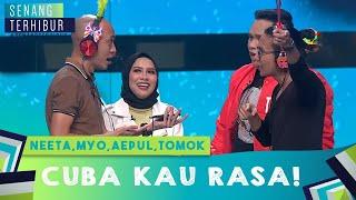 Neeta, Myo, Aepul, Tomok Cuba Kau Rasa | Senang Terhibur (2020)