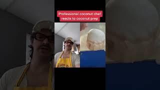 Professional Coconut Chef Reacts to Coconut Prep