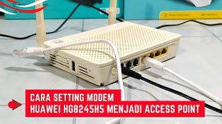 Cara Setting Modem Huawei HG8245H5 Menjadi Access Point Sampai Sukses