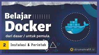 Instalasi & Docker Command Tutorial - 2 - Docker Tutorial