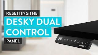 Resetting the Desky Dual Sit Stand Desk's Control Panel