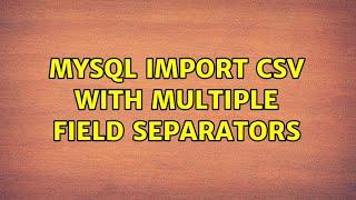 MySQL Import CSV with Multiple Field Separators