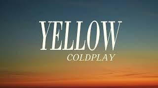 Coldplay - Yellow (Lyrics)