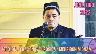 Isoqjon Jo’raxonov “Shirin suhandonim Onam”| Исокжон Журахонов ширин сухандоним Онам