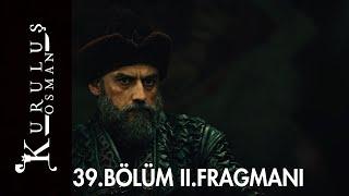 Kuruluş Osman 39. Bölüm 2. Fragmanı