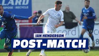 Ian Henderson Reflects On Eastleigh Game