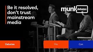 Munk Debate Podcast: Mainstream Media Debate