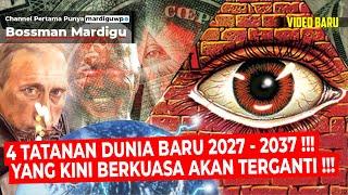 4 TATANAN DUNIA BARU DI 2027 - 2037 !!! DUNIA AKAN SANGAT BERBEDA 10 TAHUN KEDEPAN! - Mardigu Wowiek