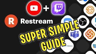 How to Get Started With Restream in 2025: Easiest Tutorial for streaming on Twitch and YouTube