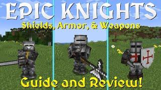 Epic Knights: Shields, Armor, & Weapons! A Minecraft Mod In-Depth Guide and Review!